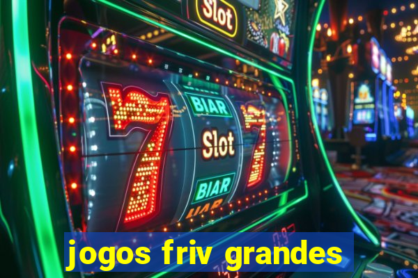 jogos friv grandes